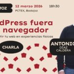 WordPress fuera del navegador c&oacute;mo convertir tu web en experiencias reales