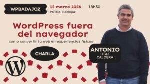 WordPress fuera del navegador cómo convertir tu web en experiencias reales
